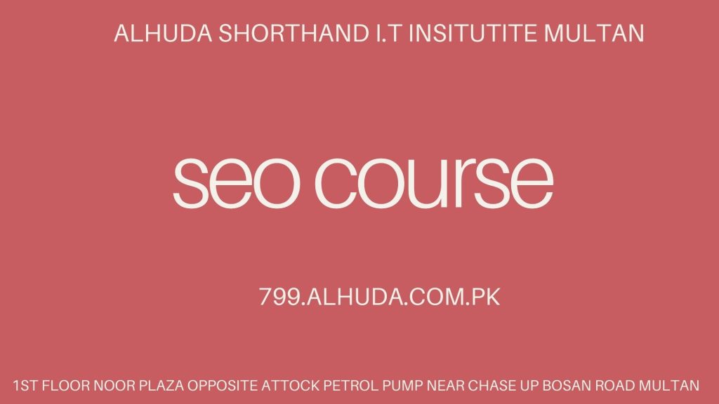 SEO Course Near 6 No Chungi Multan